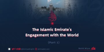 The Islamic Emirate’s Engagement with the World