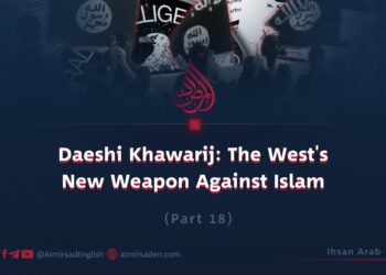Daeshi Khawarij: The West’s New Weapon Against Islam | Part 18 |