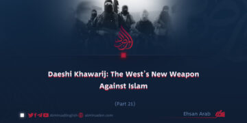 Daeshi Khawarij: The West’s New Weapon Against Islam | Part 21 |