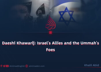 Daeshi Khawarij: Israel’s Allies and the Ummah’s Foes