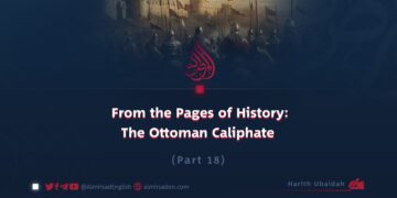 From the Pages of History: The Ottoman Caliphate | Part 18 |