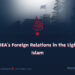 The IEA’s Foreign Relations in the Light of Islam