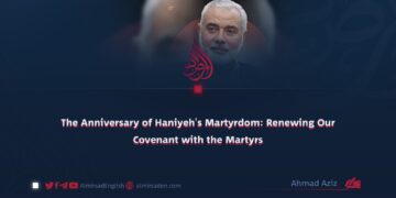 The Anniversary of Haniyeh’s Martyrdom: Renewing Our Covenant with the Martyrs