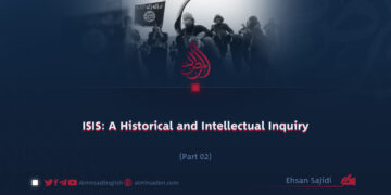 ISIS: A Historical and Intellectual Inquiry | Part 2 |
