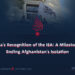 Russia’s Recognition of the IEA: A Milestone in Ending Afghanistan’s Isolation