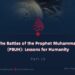 The Battles of the Prophet Muhammad (PBUH): Lessons for Humanity | Part 13 |
