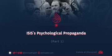 ISIS’s Psychological Propaganda | Part 1 |