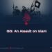 ISIS: An Assault on Islam