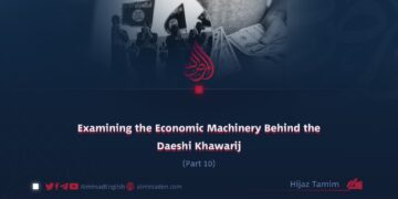 Examining the Economic Machinery Behind the Daeshi Khawarij | Part 10