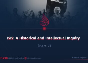 ISIS: A Historical and Intellectual Inquiry | Part 7