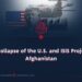 The Collapse of the U.S.–ISIS Project in Afghanistan