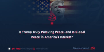 Is Trump Truly Pursuing Peace, and Is Global Peace in America’s Interest?