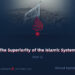 The Superiority of the Islamic System | Part 5