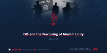 ISIS and the Fracturing of Muslim Unity | Part 1