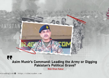 Asim Munir’s Command: Leading the Army or Digging Pakistan’s Political Grave?