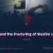 ISIS and the Fracturing of Muslim Unity | Part 3