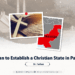 The Plan to Establish a Christian State in Pakistan