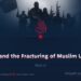 ISIS and the Fracturing of Muslim Unity | Part 5