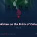 Pakistan on the Brink of Collapse | Part 5