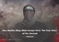 Abu Ubaida (May Allah Accept Him): The True Voice of the Ummah