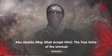 Abu Ubaida (May Allah Accept Him): The True Voice of the Ummah