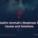 The Muslim Ummah’s Weakness Today: Causes and Solutions | Part 1