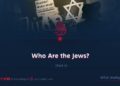 Who Are the Jews? | Part 4