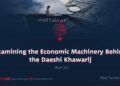Examining the Economic Machinery Behind the Daeshi Khawarij | Part 25