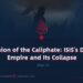 The Illusion of the Caliphate: ISIS’s Dream of Empire and Its Collapse | Part 7