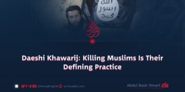 Daeshi Khawarij: Killing Muslims Is Their Defining Practice