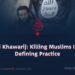 Daeshi Khawarij: Killing Muslims Is Their Defining Practice