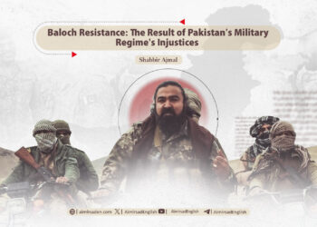 Baloch Resistance: The Result of Pakistan’s Military Regime’s Injustices
