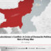 Balochistan’s Conflict: A Crisis of Domestic Politics, Not a Proxy War