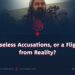 Baseless Accusations, or a Flight from Reality?
