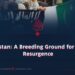Pakistan: A Breeding Ground for ISIS’s Resurgence