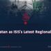Pakistan as ISIS’s Latest Regional Hub