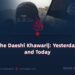 The Daeshi Khawarij: Yesterday and Today