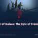 26th of Dalwa: The Epic of Freedom