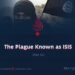 The Plague Known as ISIS