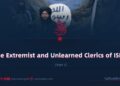 The Extremist and Unlearned Clerics of ISKP