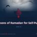 Thirty Lessons of Ramadan for Self-Purification