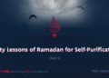 Thirty Lessons of Ramadan for Self-Purification