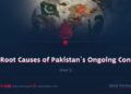 The Root Causes of Pakistan’s Ongoing Conflicts