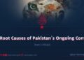 The Root Causes of Pakistan’s Ongoing Conflicts