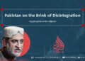 Pakistan on the Brink of Disintegration