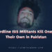Hardline ISIS Militants Kill One of Their Own in Pakistan