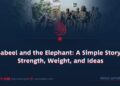 Ababeel and the Elephant: A Simple Story of Strength, Weight, and Ideas