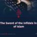 Pakistan: The Sword of the Infidels in the Name of Islam