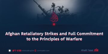 Afghan Retaliatory Strikes and Full Commitment to the Principles of Warfare