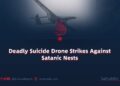 Deadly Suicide Drone Strikes Against Satanic Nests | By Saifuddin